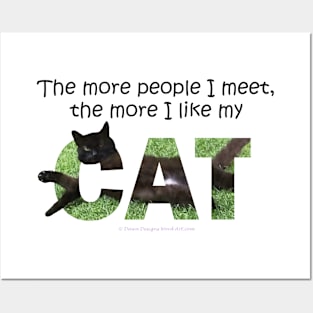 The more people I meet the more I like my cat - black cat oil painting word art Posters and Art